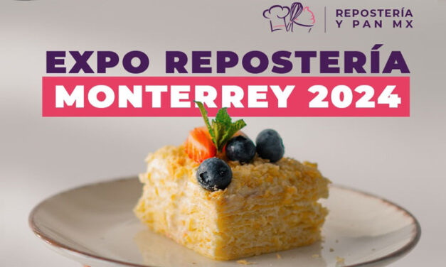 Haz negocio y capacítate en Expo Repostería y Pan Monterrey 2024 